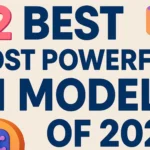 12 Best Most Powerful AI Models of 2025